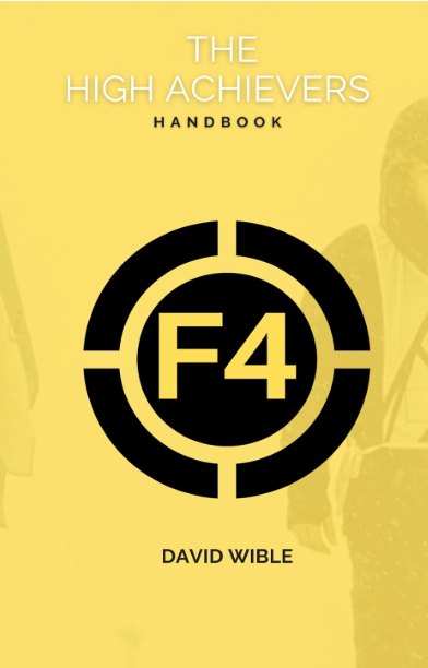 Cover of F4: The High Achiever's Handbook by David Wible